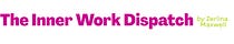 The Inner Work Dispatch