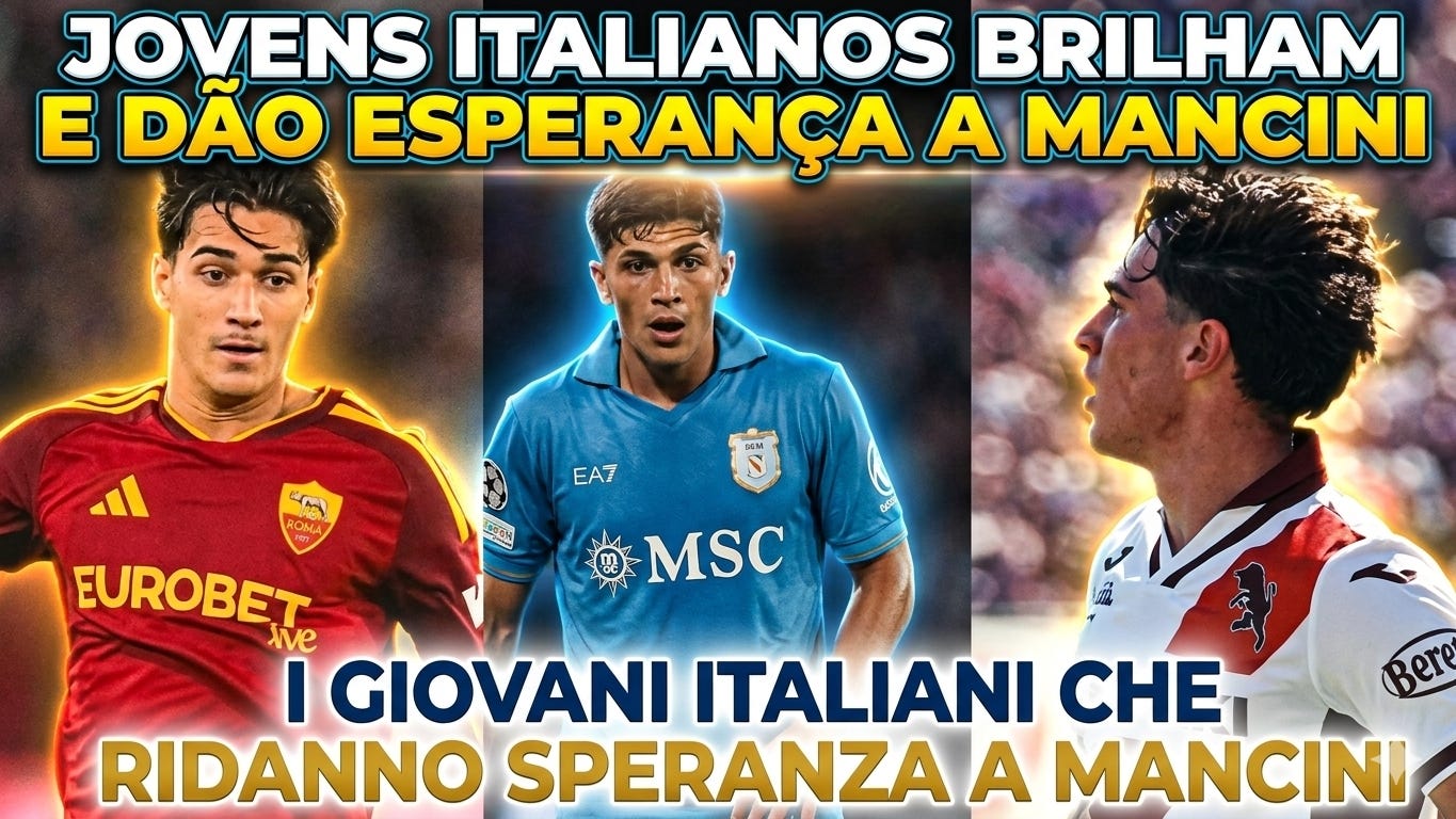 Jovens italianos brilham e dão esperança a Mancini / I giovani italiani che ridanno speranza a Mancini