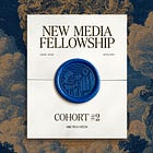New Media Fellowship: apply for the 2nd cohort!