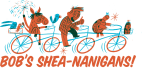 Bob's Shea-nanigans!