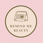 Remind Me Beauty