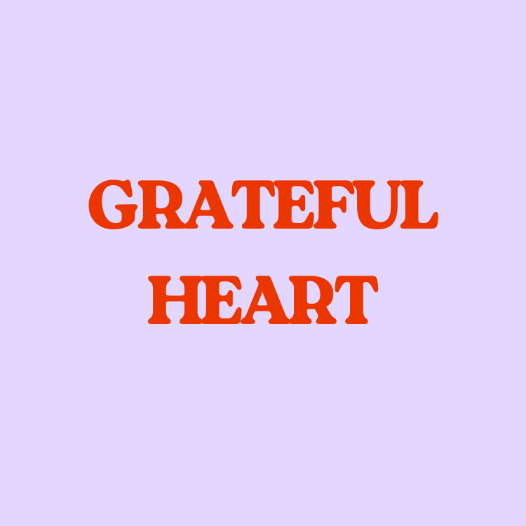 grateful heart