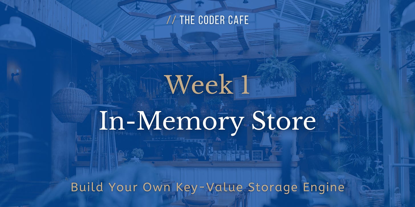 Week 1  In-Memory Store  Week 1  In-Memory Store