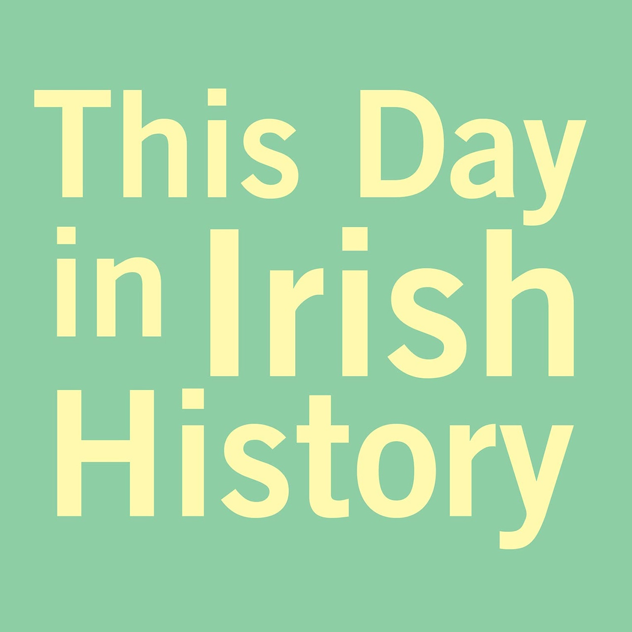 This Day in Irish History