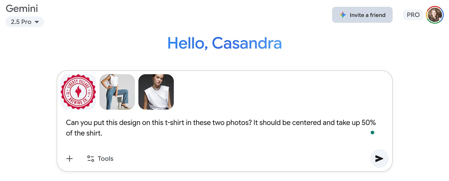 Screenshot of the Gemini interface with the greeting “Hello, Casandra.” A prompt box shows three images: a red circular logo with text, a photo of a person in jeans and a white t-shirt, and a photo of a person in a sleeveless white shirt. The text prompt below reads: “Can you put this design on this t-shirt in these two photos? It should be centered and take up 50% of the shirt.”