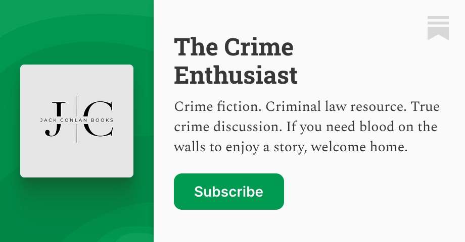 The Crime Enthusiast | Jack Conlan | Substack