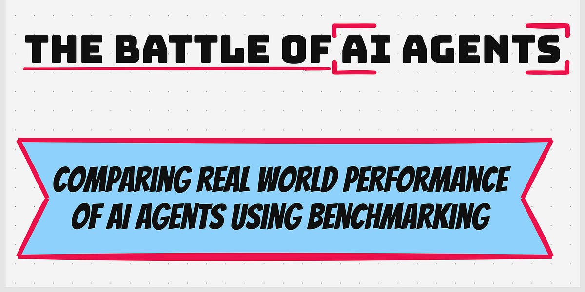 Real World Performance The Battle of AI Agents: Comparing Real World Performance Using ...