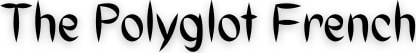 The Polyglot French