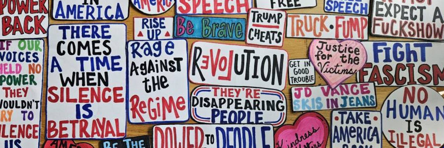 Collage of handmade protest signs featuring bold slogans such as “There Comes a Time When Silence Is Betrayal,” “Rage Against the Regime,” “Fight Fascism,” “No Human Is Illegal,” and “They're Disappearing People.” The image captures the urgency, creativity, and resistance messaging behind the 50501 Movement and No Kings Day protests. Collage of handmade protest signs featuring bold slogans such as “There Comes a Time When Silence Is Betrayal,” “Rage Against the Regime,” “Fight Fascism,” “No Human Is Illegal,” and “They're Disappearing People.” The image captures the urgency, creativity, and resistance messaging behind the 50501 Movement and No Kings Day protests.