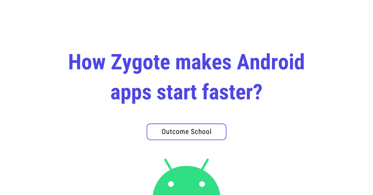 How Zygote makes Android apps start faster?
