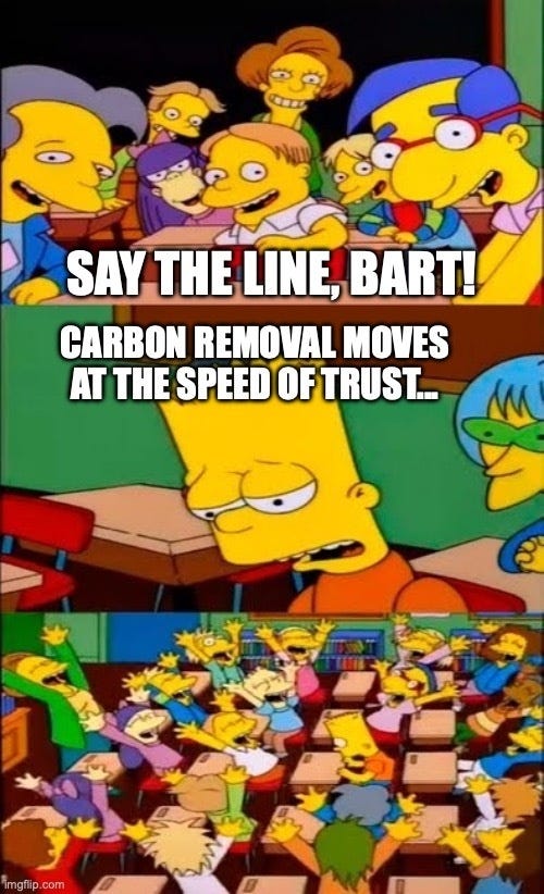 Simpsons classroom meme. The class chants "Say the line, Bart!" and Bart, deflated, says "Carbon removal moves at the speed of trust..." while the class cheers.