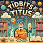 Tidbits with Titus
