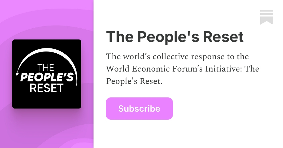 The People's Reset | Derrick Broze | Substack
