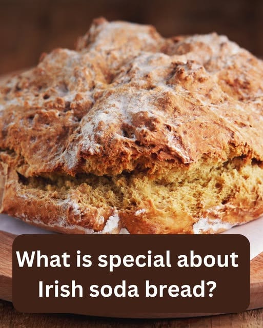 May be an image of text that says "What is special about Irish soda bread?"