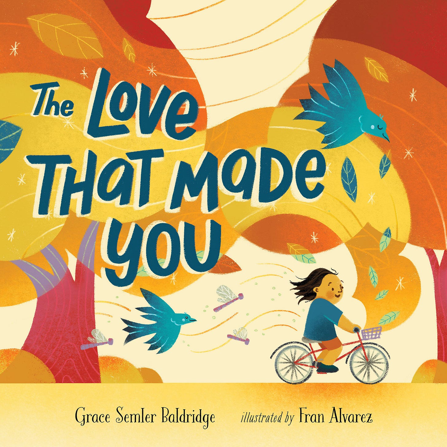 The Love That Made You book cover in bright oranges and yellows featuring a tree and leaves and a child biking through the scene. The Love That Made You book cover in bright oranges and yellows featuring a tree and leaves and a child biking through the scene.