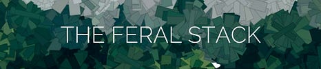 The Feral Stack