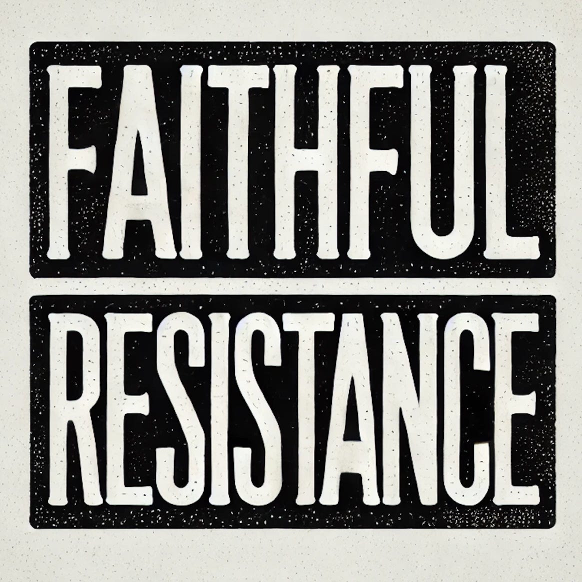 Faithful Resistance