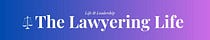 The Lawyering Life