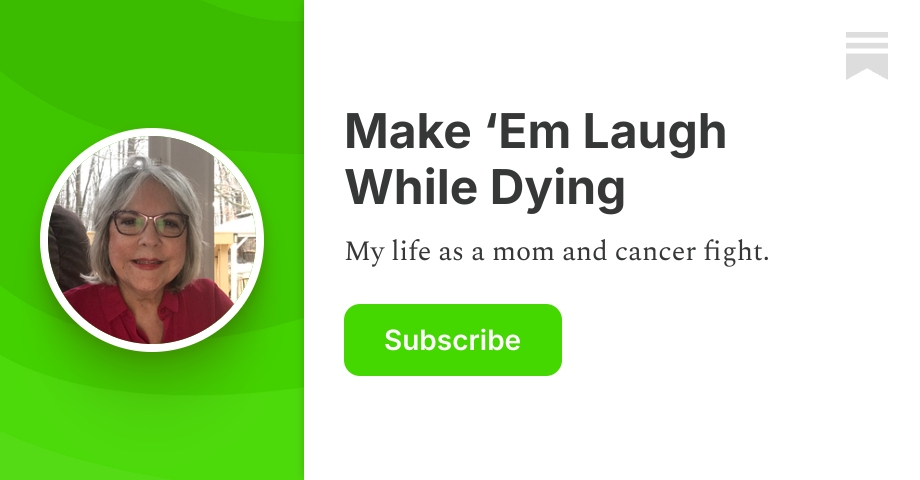 Make ‘Em Laugh While Dying | Karen | Substack