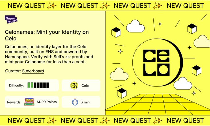 Yellow-themed graphic banner with Superboard logo at top and bottom, text announcing New Quest repeated four times, central text Celonames: Mint your identity on Celonames an identity layer for the Celo community built on ENS and powered by Namespace allowing anyone to own send receive and build on Celo now with SelfProtocols zk-proofs mint your Celoname for less than a cent, circular Celo logo with cloud elements, difficulty bar with four green segments and Celo icon, rewards section showing SUPR points timer at 3 minutes, overall design promotes a quest for minting Celoname. Yellow-themed graphic banner with Superboard logo at top and bottom, text announcing New Quest repeated four times, central text Celonames: Mint your identity on Celonames an identity layer for the Celo community built on ENS and powered by Namespace allowing anyone to own send receive and build on Celo now with SelfProtocols zk-proofs mint your Celoname for less than a cent, circular Celo logo with cloud elements, difficulty bar with four green segments and Celo icon, rewards section showing SUPR points timer at 3 minutes, overall design promotes a quest for minting Celoname.