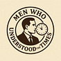 Men Who Understood the Times's avatar