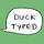 DuckTyped