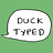 DuckTyped
