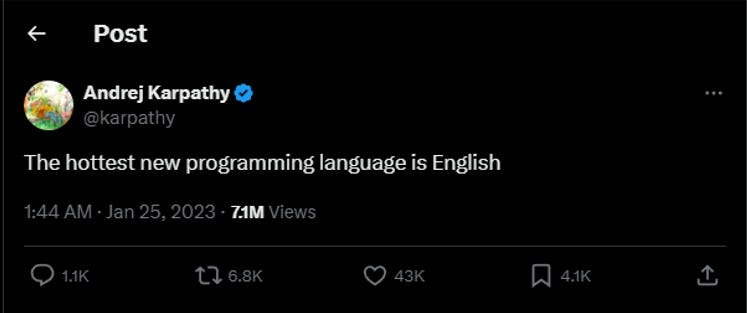 Screenshot of a tweet by Andrej Karpathy saying “The hottest new programming language is English,” reflecting how AI coding tools now understand and generate code from natural language instructions. Screenshot of a tweet by Andrej Karpathy saying “The hottest new programming language is English,” reflecting how AI coding tools now understand and generate code from natural language instructions.