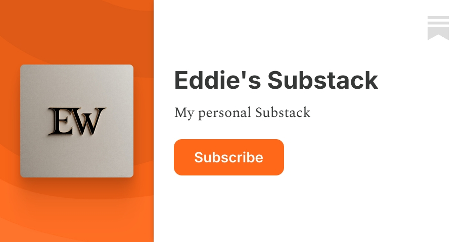 Eddie's Substack | Substack