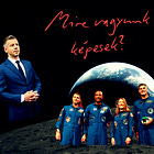 Kormányváltás, holdmisszió és amikre még képesek vagyunk