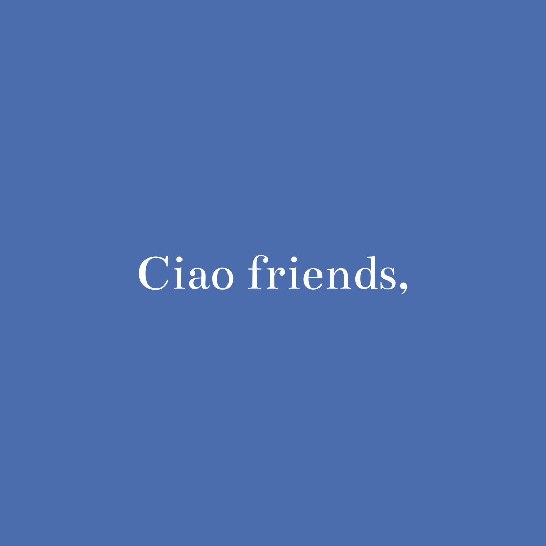 Ciao Friends