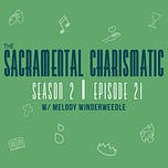 The Sacramental Charismatic