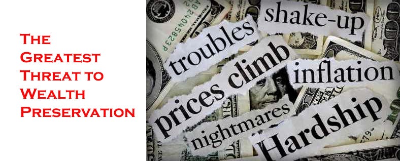 the greatest threat to wealth preservation
