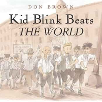 Kid Blink Beats the World: Brown, Don, Brown, Don: 9781596430037:  Amazon.com: Books
