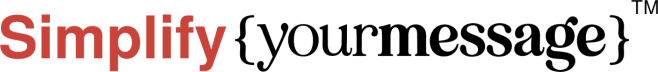 Simplify Your Message