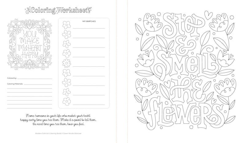 May include: A black and white coloring page featuring a floral design with the text "Stop & Smell the Flowers".