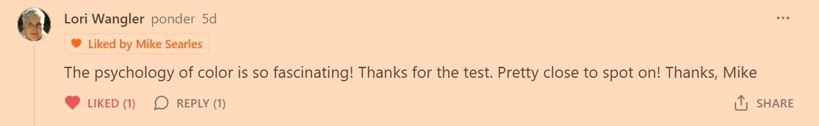 Screenshot of a Substack comment by Lori Wangler saying the psychology of color is fascinating, thanking Mike for the test, and noting it was pretty close to spot on.