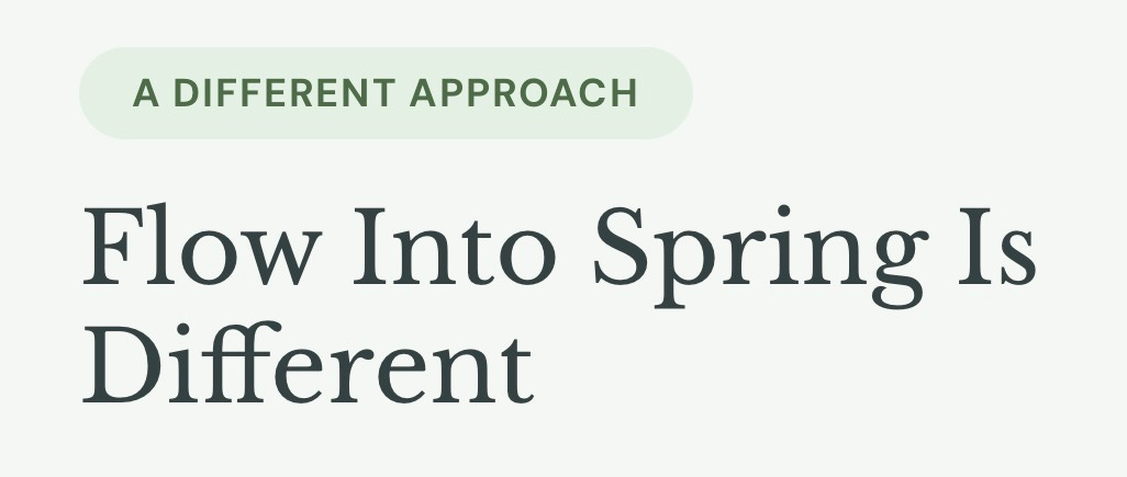 Flow Into Spring: What Is It?