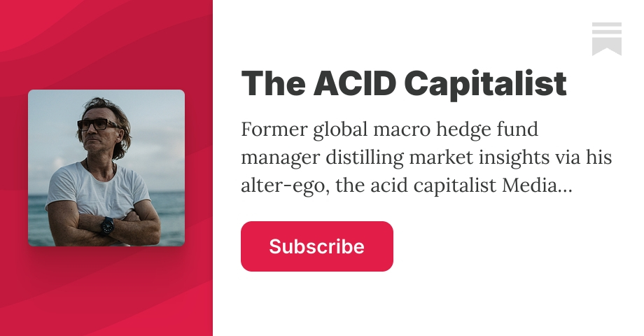 The ACID Capitalist | Hugh Hendry | Substack