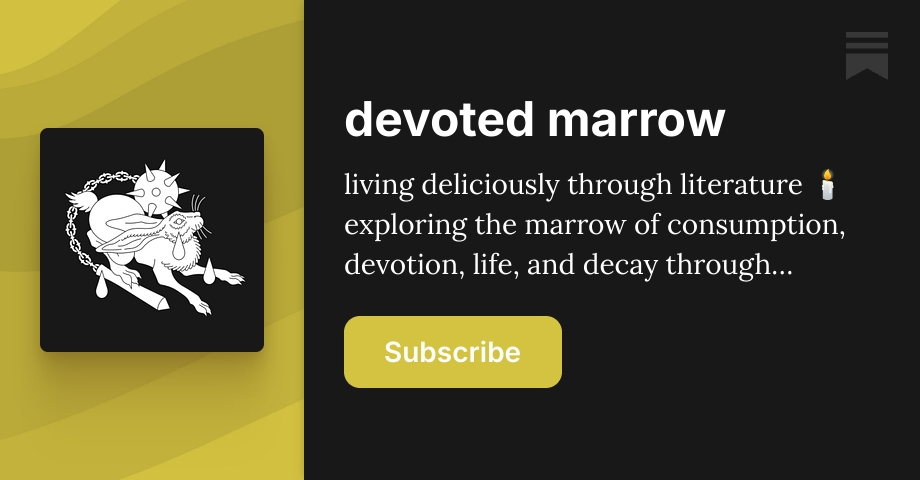 devoted marrow | elli | Substack