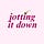 jotting it down