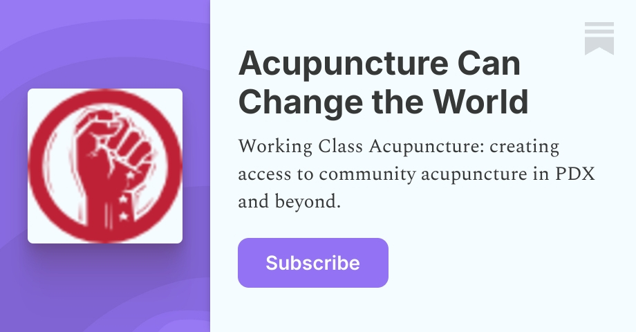 Acupuncture Can Change the World | Lisa Rohleder | Substack