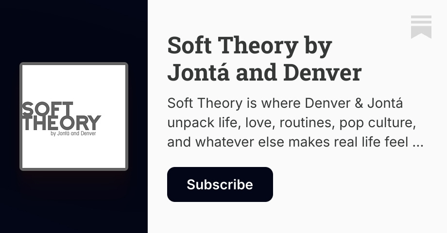 Soft Theory by Jontá and Denver | Substack