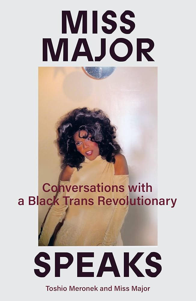 Miss Major Speaks: Conversations with a Black Trans Revolutionary eBook :  Meronek, Toshio, Griffin-Gracy, Miss Major: Amazon.ca: Kindle Store