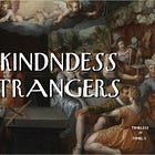 The Kindness of Strangers