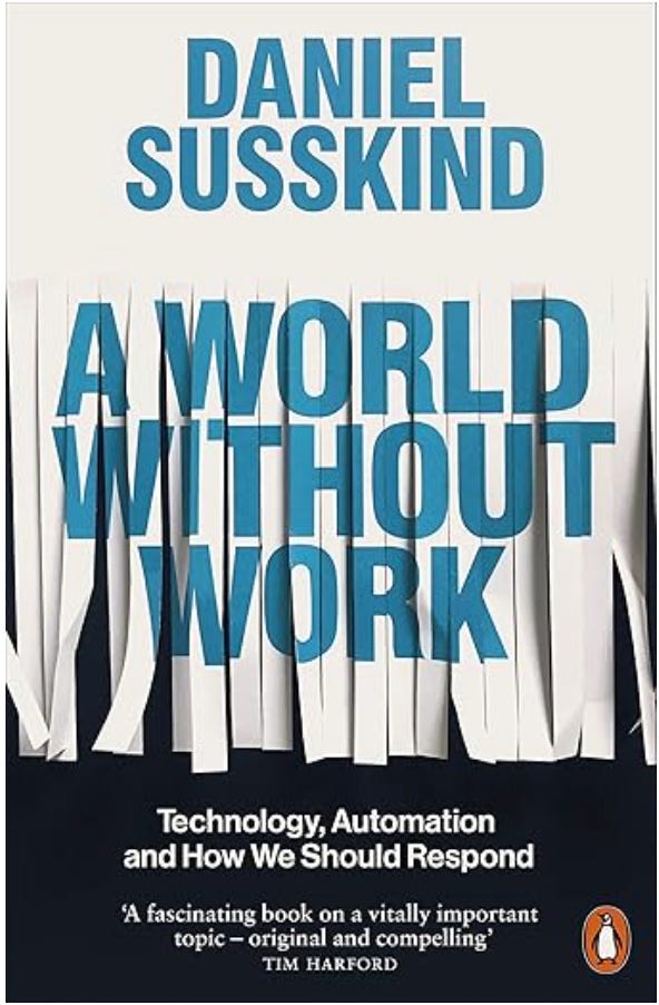 Cover of Daniel Susskind’s A World Without Work, a book about technology, labour, and the future of work.