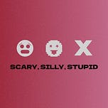 Scary, Silly Stupid