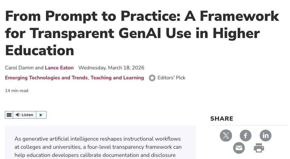 Screenshot of an online article page featuring the headline “From Prompt to Practice: A Framework for Transparent GenAI Use in Higher Education.” Beneath the title are the authors Carol Damm and Lance Eaton, the publication date (March 18, 2026), and tags for “Emerging Technologies and Trends” and “Teaching and Learning,” marked as an Editors’ Pick. The layout shows a reading time indicator and sharing icons (X, Facebook, LinkedIn, email, and print) on the right side.