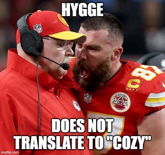 hygge does not translate to cozy