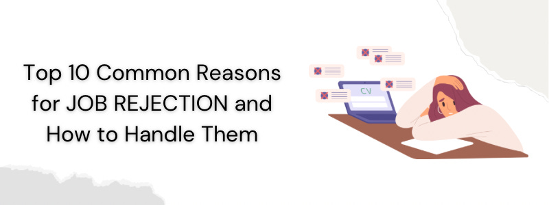 Reasons for Job Rejection Reasons for Job Rejection